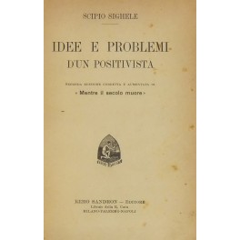 Idee e problemi d'un positivista. Seconda edizione corretta e aumentata …