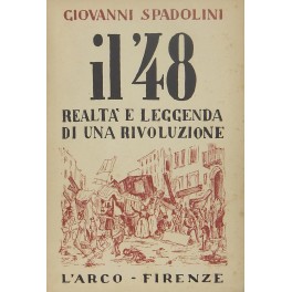 Il '48 realta e leggenda di una rivoluzione