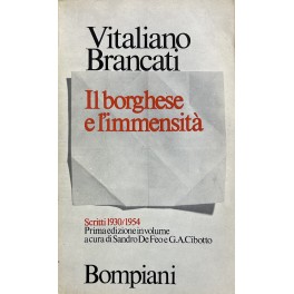 Il borghese e l'immensità. Scritti 1930/1954. A cura di Sandro …