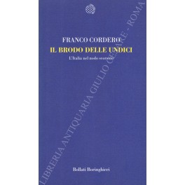 Il brodo delle undici. L'Italia nel nodo scorsoio