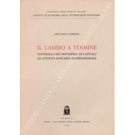 Il cambio a termine. Controllo dei movimenti di capitali ed …
