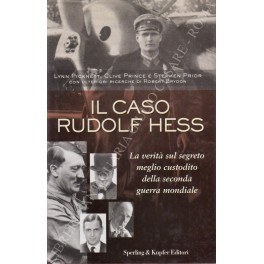 Il caso Rudolf Hess con ulteriori ricerche di Robert Brydon