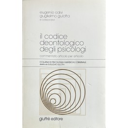 Il codice deontologico degli psicologi commentato articolo per articolo