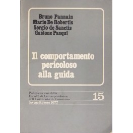 Il comportamento pericoloso alla guida. Studio dei fattori bio-sociologici degli …
