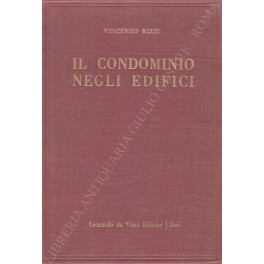 Il condominio negli edifici secondo il vigente Codice Civile (artt. …