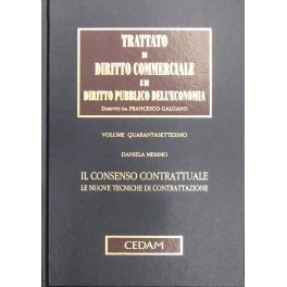 Il consenso contrattuale. Le nuove tecniche di contrattazione