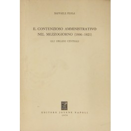Il contenzioso amministrativo nel mezzogiorno (1806-1821). Gli organi centrali