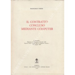 Il contratto concluso mediante computer. In appendice: Relazione del Segretario …