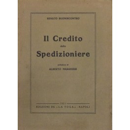 Il credito dello spedizioniere. Prefazione di Alberto Marghieri