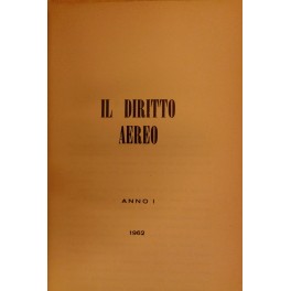 Il diritto aereo. Rivista trimestrale di dottrina giurisprudenza e legislazione. …