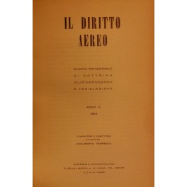 Il diritto aereo. Rivista trimestrale di dottrina giurisprudenza e legislazione. …