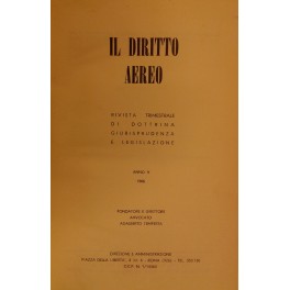 Il diritto aereo. Rivista trimestrale di dottrina giurisprudenza e legislazione. …