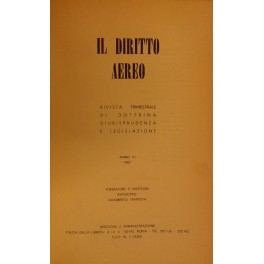 Il diritto aereo. Rivista trimestrale di dottrina giurisprudenza e legislazione. …