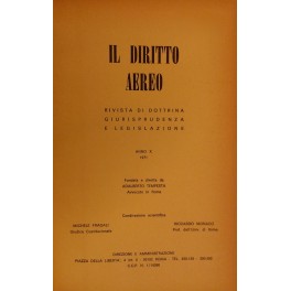 Il diritto aereo. Rivista trimestrale di dottrina giurisprudenza e legislazione. …