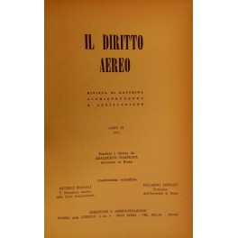 Il diritto aereo. Rivista trimestrale di dottrina giurisprudenza e legislazione. …