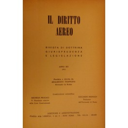 Il diritto aereo. Rivista trimestrale di dottrina giurisprudenza e legislazione. …