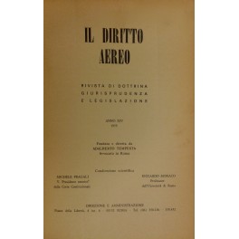 Il diritto aereo. Rivista trimestrale di dottrina giurisprudenza e legislazione. …