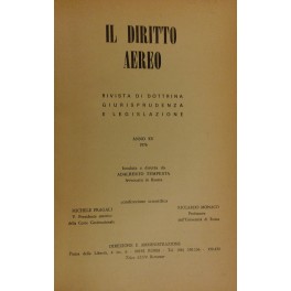 Il diritto aereo. Rivista trimestrale di dottrina giurisprudenza e legislazione. …