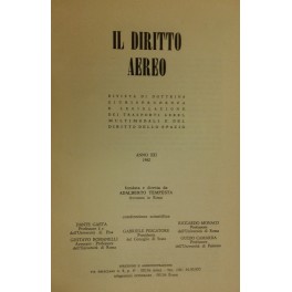 Il diritto aereo. Rivista trimestrale di dottrina giurisprudenza e legislazione …