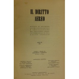 Il diritto aereo. Rivista trimestrale di dottrina giurisprudenza e legislazione …