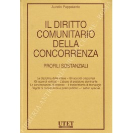Il diritto comunitario della concorrenza. Profili sostanziali. La disciplina delle …