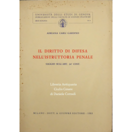 Il diritto di difesa nell'istruttoria penale. Saggio sull'art. 24/2 cost.