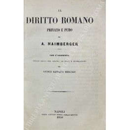 Il diritto romano privato e puro. Con l'aggiunta delle leggi …
