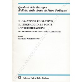 Il drafting legislativo. Il linguaggio, le fonti, l'interpretazione del modo …