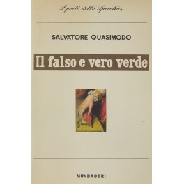 Il falso e vero verde. Con un discorso sulla poesia