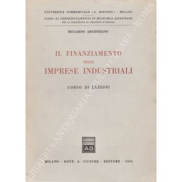 Il finanziamento delle imprese industriali. Corso di lezioni