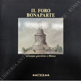 Il Foro Bonaparte un'utopia giacobina a Milano