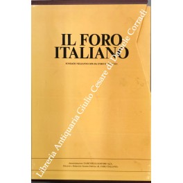 Il Foro Italiano. Fondato nell'anno 1876 da Enrico Scialoja. Anno …