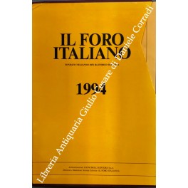 Il Foro Italiano. Fondato nell'anno 1876 da Enrico Scialoja. Anno …
