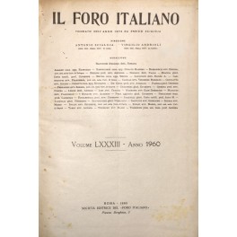 Il Foro Italiano. Fondato nell'anno 1876 da Enrico Scialoja. Anno …