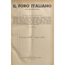 Il Foro Italiano. Fondato nell'anno 1876 da Enrico Scialoja. Anno …