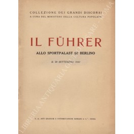 Il Fuhrer allo Sportpalast di Berlino il 30 settembre 1942