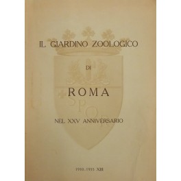 Il giardino zoologico di Roma nel XXV anniversario della sua …