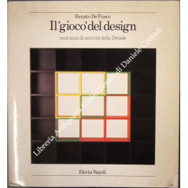 Il gioco del design vent'anni di attività della Driade