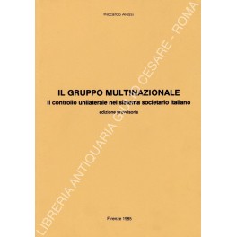 Il gruppo multinazionale. Il controllo unilaterale nel sistema societario italiano