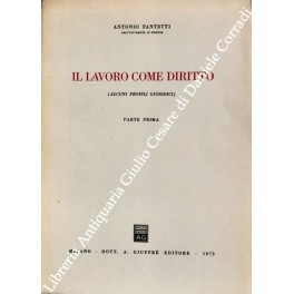 Il lavoro come diritto (alcuni profili giuridici). Parte prima (Unico …