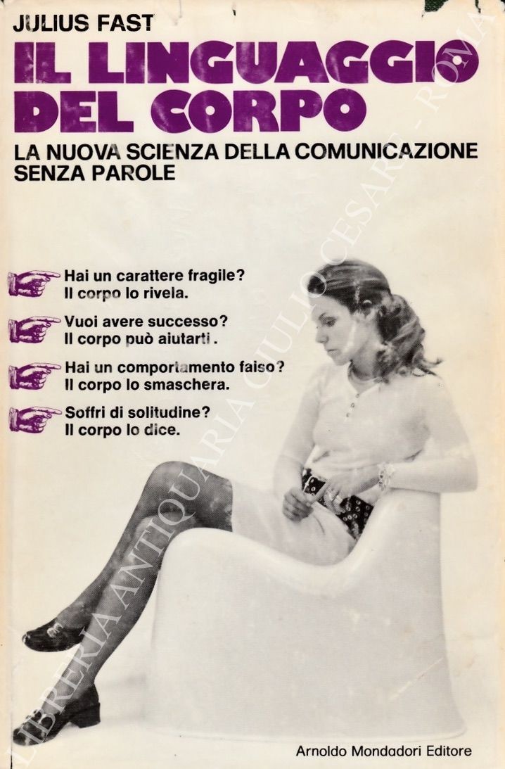 Il linguaggio del corpo. La nuova scienza della comunicazione senza …