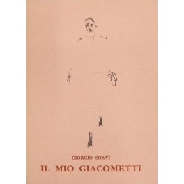 Il mio Giacometti. Con due disegni e fotografie inedite