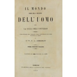 Il mondo prima della creazione dell'uomo ossia La culla dell'universo …