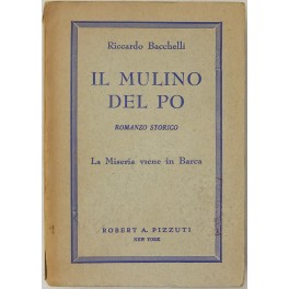 Il mulino del Po. Romanzo storico. La miseria viene in …