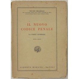 Il nuovo codice penale. La parte generale. La parte speciale