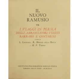 Il nuovo Ramusio. Vol. VII - I viaggi in Persia …