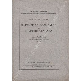 Il pensiero economico di Giacomo Venezian. Discorso inaugurale dell'anno accademico …