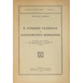 Il pensiero filosofico di Giandomenico Romagnosi. Lavoro premiato dal R. …