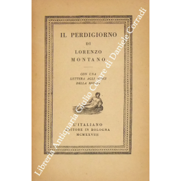 Il perdigiorno. Con una lettera agli amici della Ronda