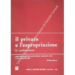 Il privato e l'epropriazione. Vol. II - I profili processuali. …
